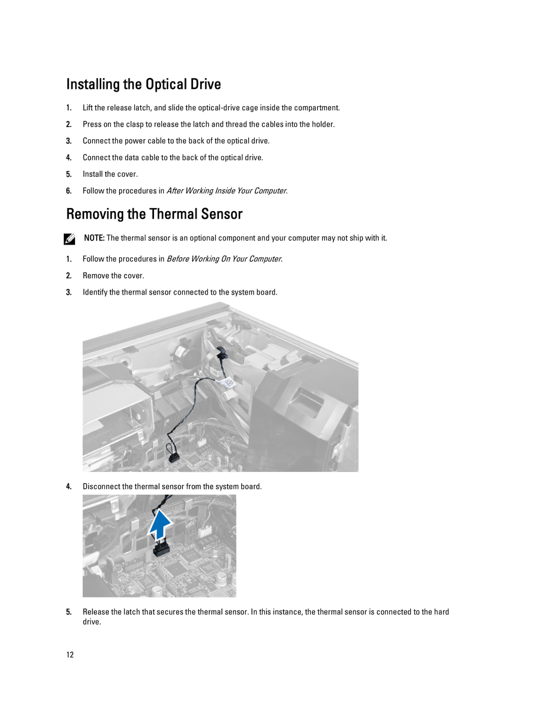 Dell T5600 owner manual Installing the Optical Drive, Removing the Thermal Sensor 