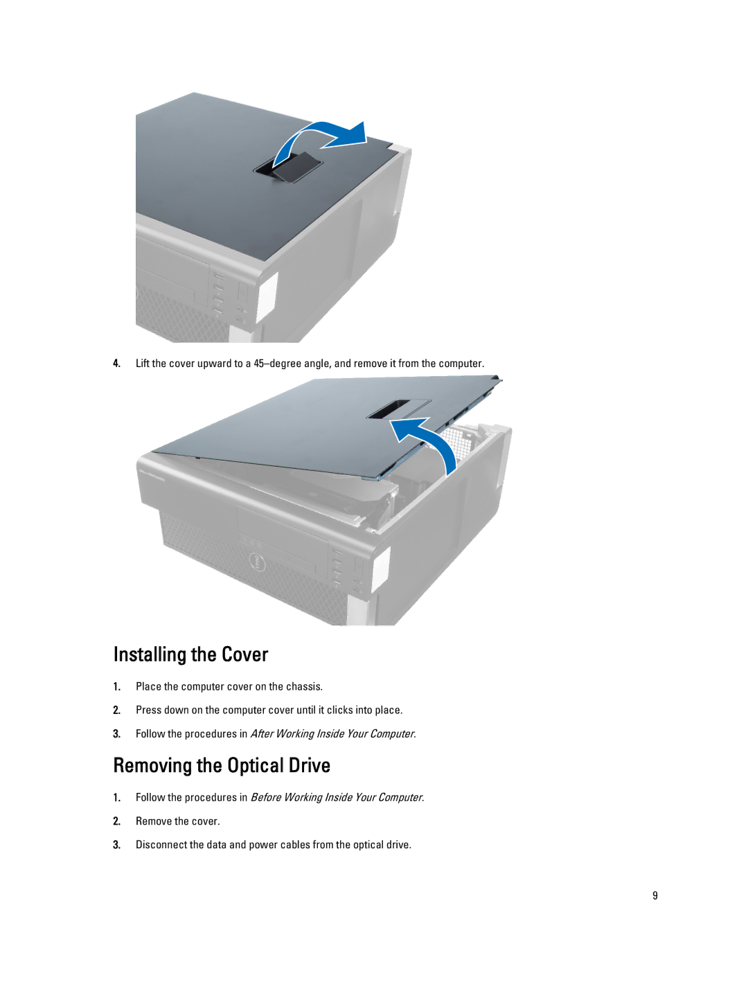 Dell T5600 owner manual Installing the Cover, Removing the Optical Drive 