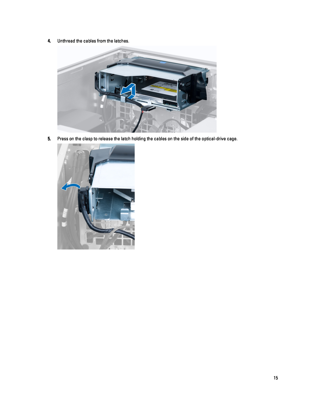 Dell T5610 owner manual Unthread the cables from the latches 