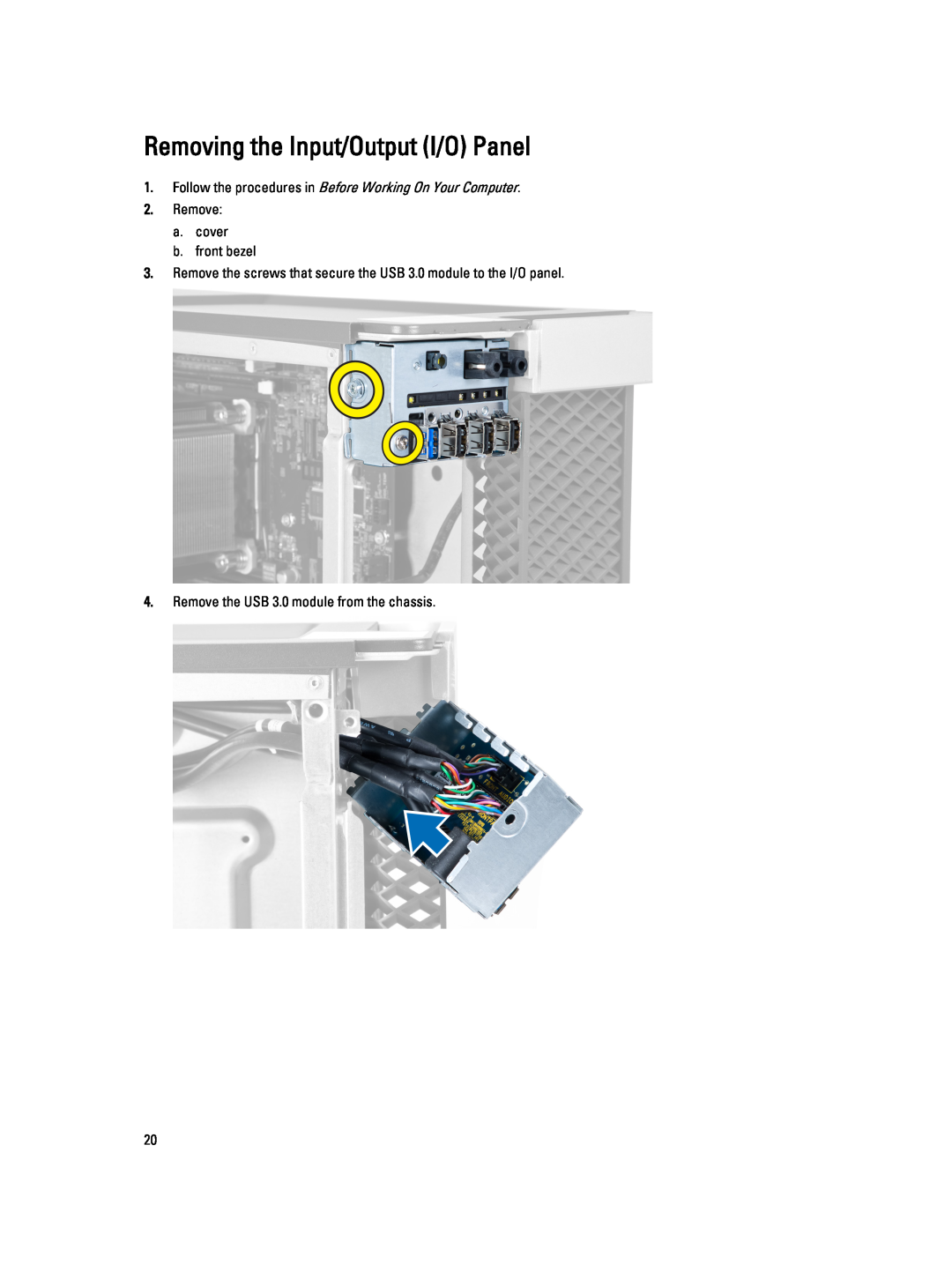 Dell T5610 owner manual Removing the Input/Output I/O Panel, Follow the procedures in Before Working On Your Computer 