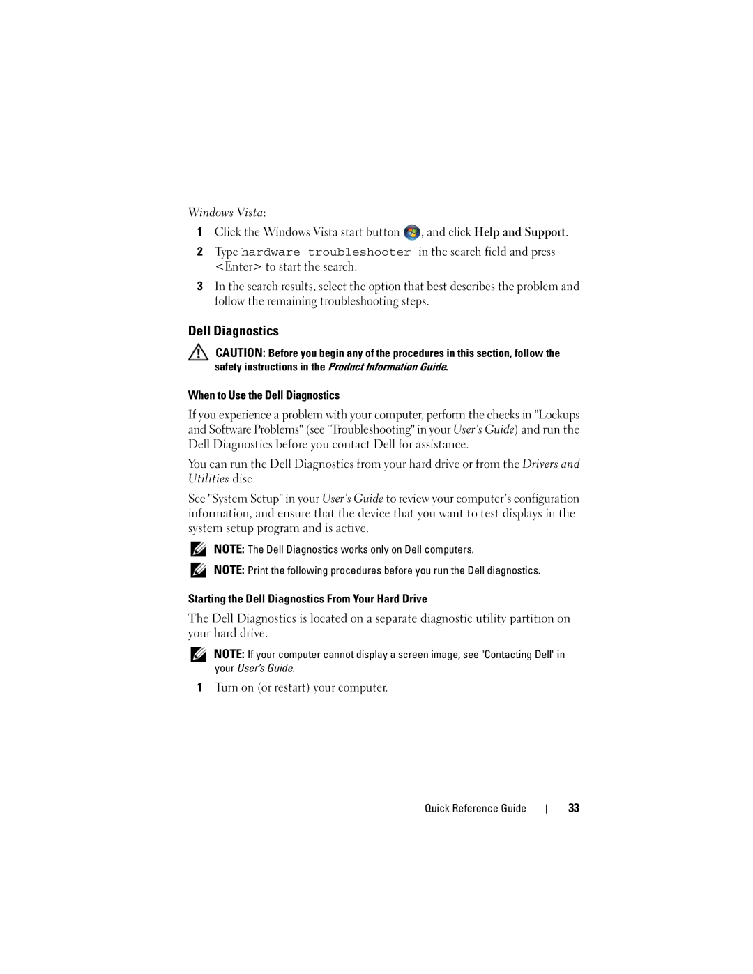 Dell HR707, T7400 manual When to Use the Dell Diagnostics, Starting the Dell Diagnostics From Your Hard Drive 