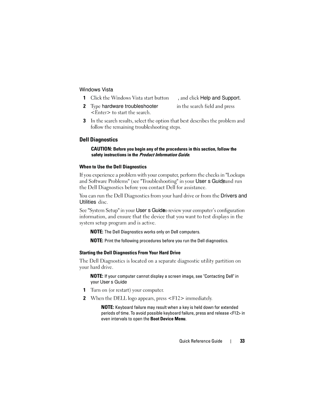 Dell T7400 manual When to Use the Dell Diagnostics, Starting the Dell Diagnostics From Your Hard Drive 