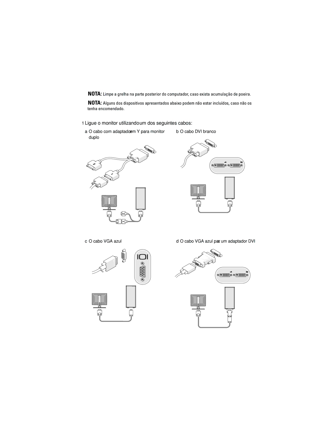 Dell T7500n manual Ligue o monitor utilizando um dos seguintes cabos 