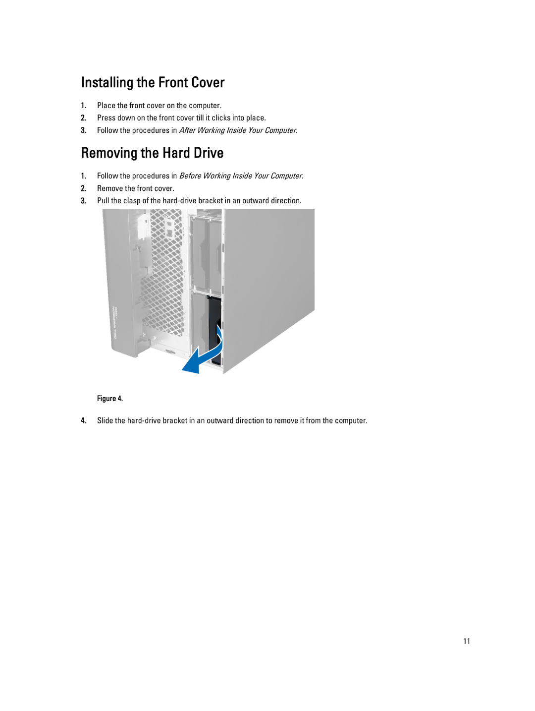 Dell T7600 owner manual Installing the Front Cover, Removing the Hard Drive 