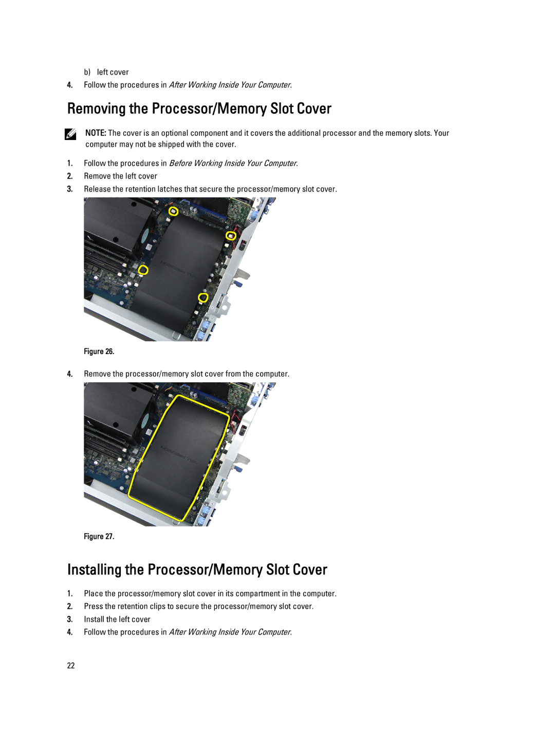 Dell T7600 owner manual Removing the Processor/Memory Slot Cover, Installing the Processor/Memory Slot Cover 