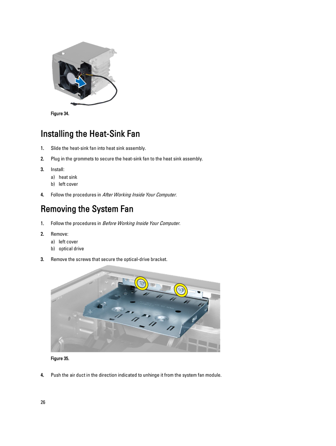 Dell T7600 owner manual Installing the Heat-Sink Fan, Removing the System Fan 