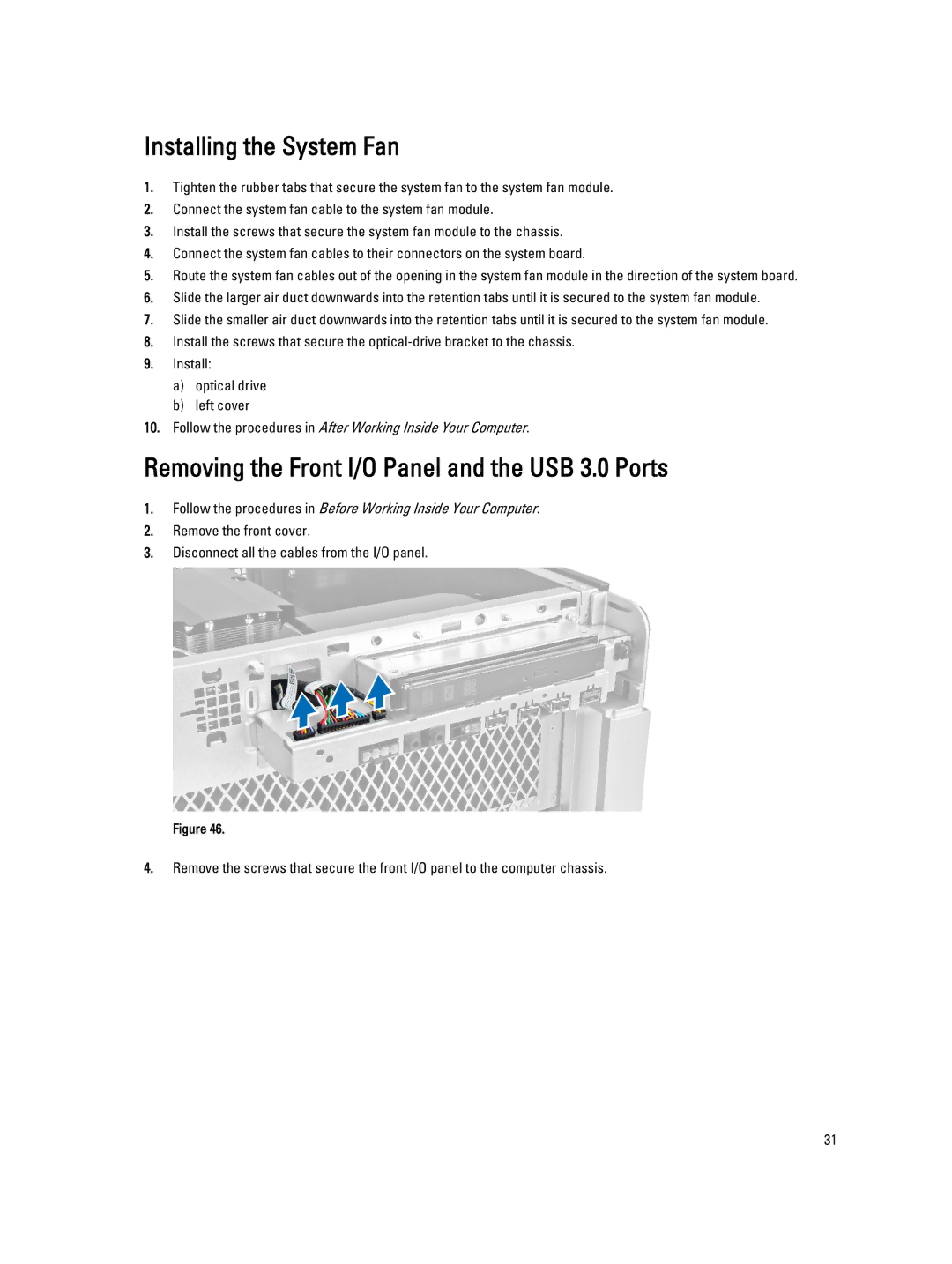 Dell T7600 owner manual Installing the System Fan, Removing the Front I/O Panel and the USB 3.0 Ports 