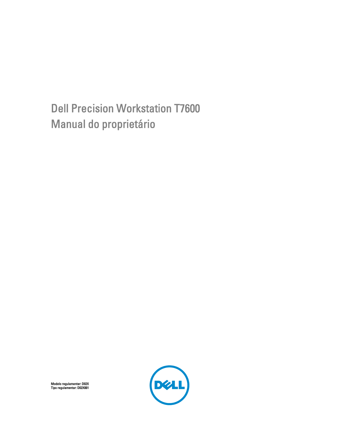 Dell manual Dell Precision Workstation T7600 Manual do proprietário 