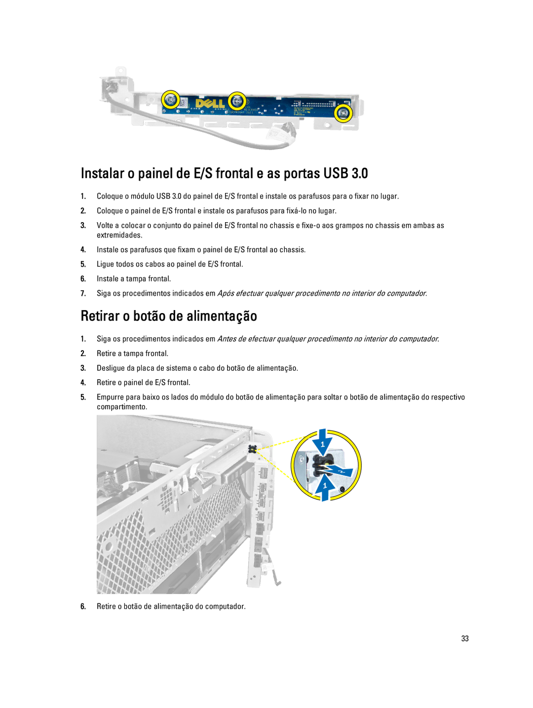 Dell T7600 manual Instalar o painel de E/S frontal e as portas USB, Retirar o botão de alimentação 