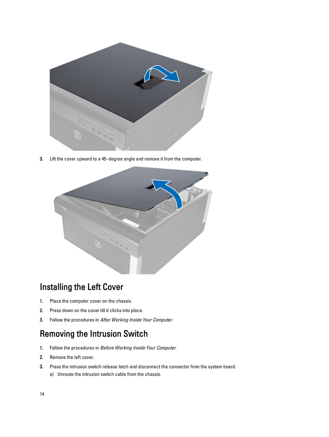 Dell T7600 owner manual Installing the Left Cover, Removing the Intrusion Switch 