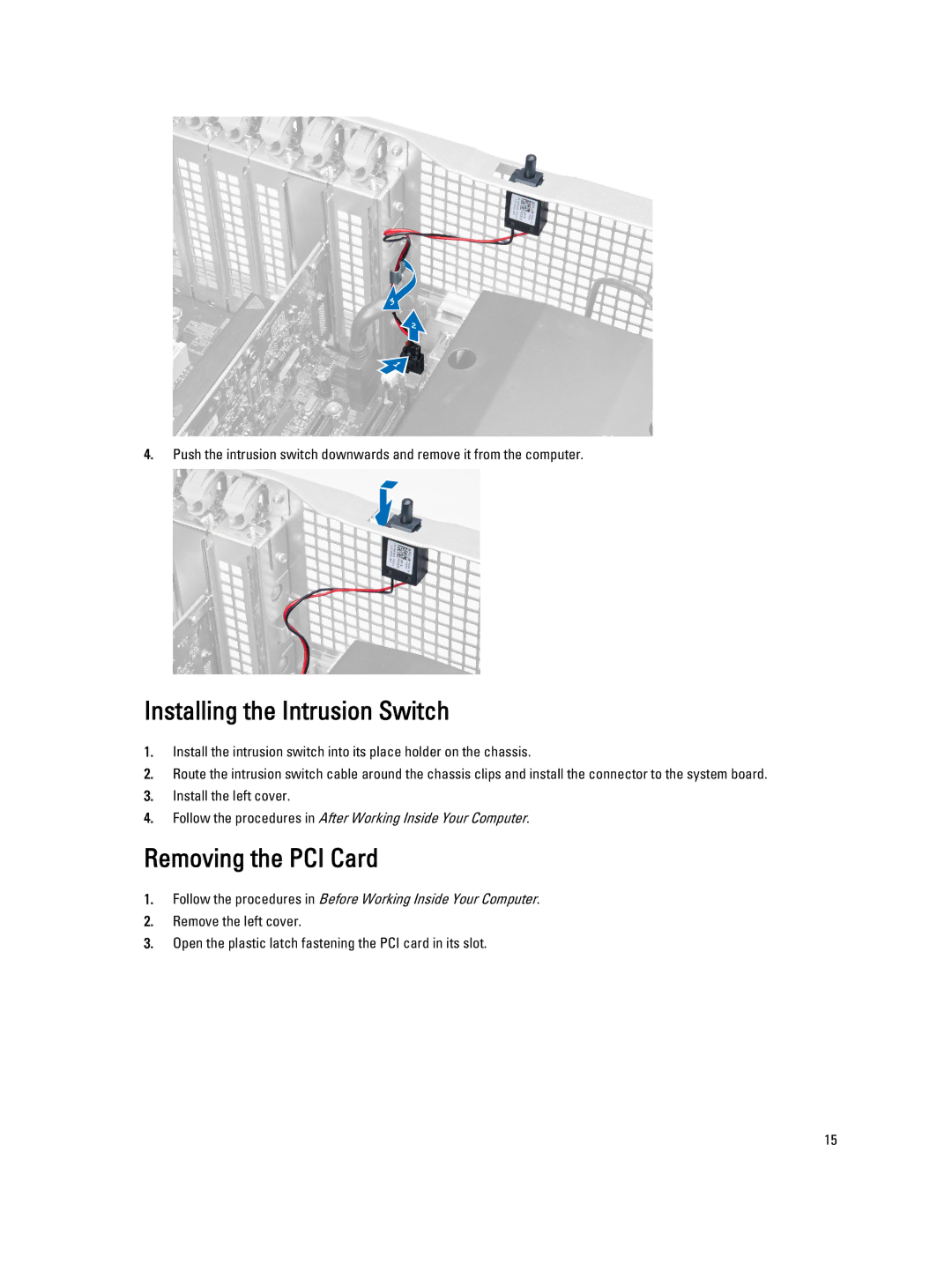 Dell T7600 owner manual Installing the Intrusion Switch, Removing the PCI Card 