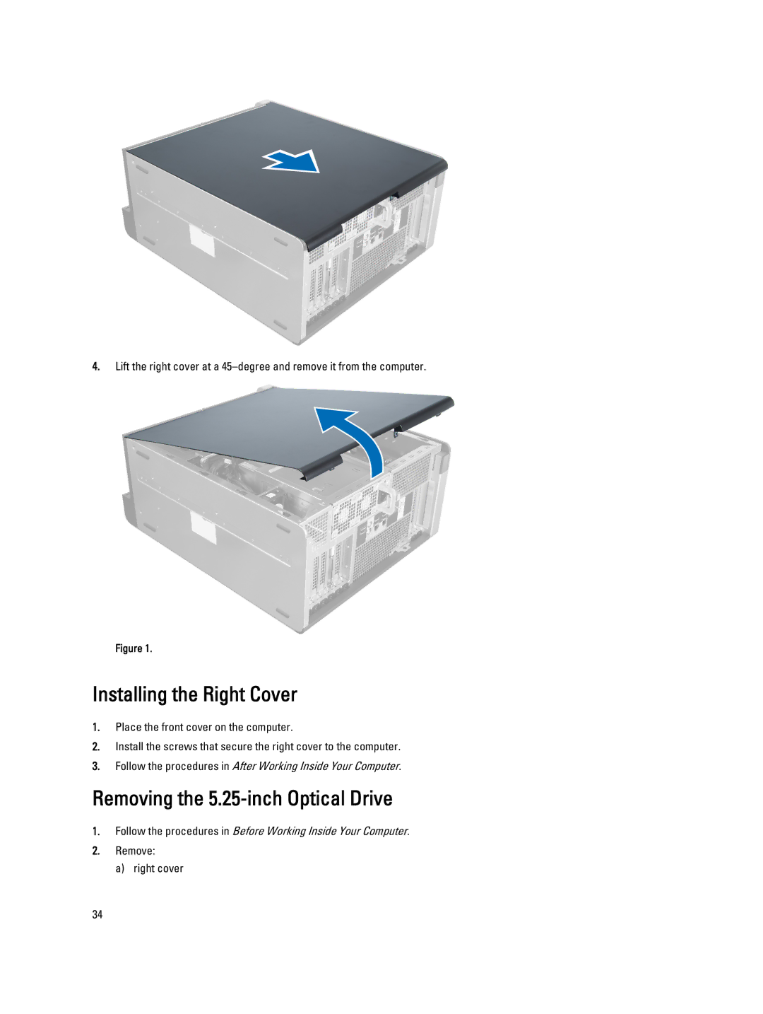 Dell T7600 owner manual Installing the Right Cover, Removing the 5.25-inch Optical Drive 