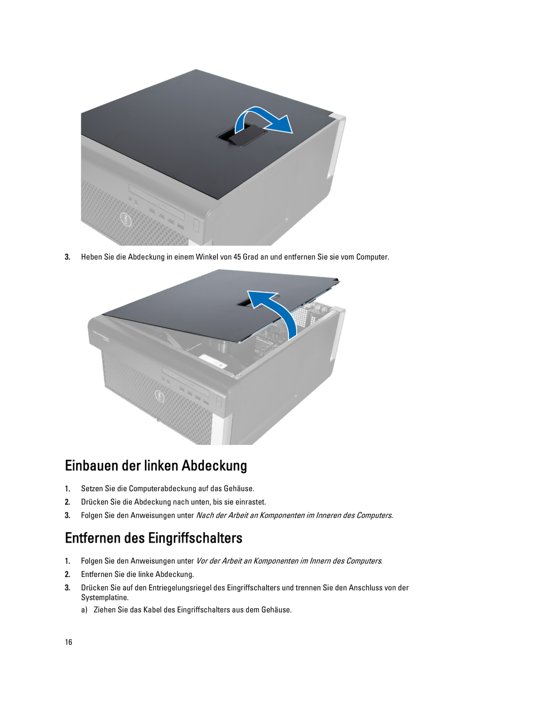 Dell T7600 manual Einbauen der linken Abdeckung, Entfernen des Eingriffschalters 