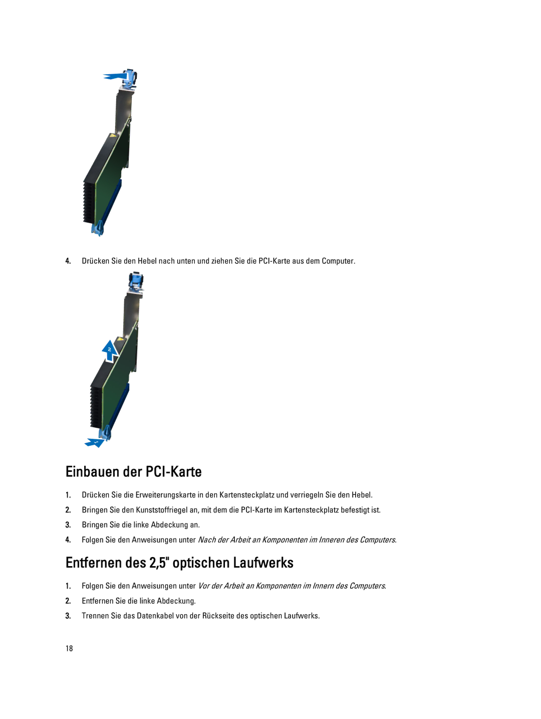 Dell T7600 manual Einbauen der PCI-Karte, Entfernen des 2,5 optischen Laufwerks 