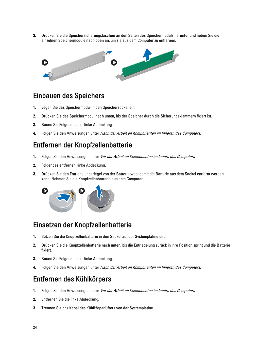 Dell T7600 manual Einbauen des Speichers, Entfernen der Knopfzellenbatterie, Einsetzen der Knopfzellenbatterie 