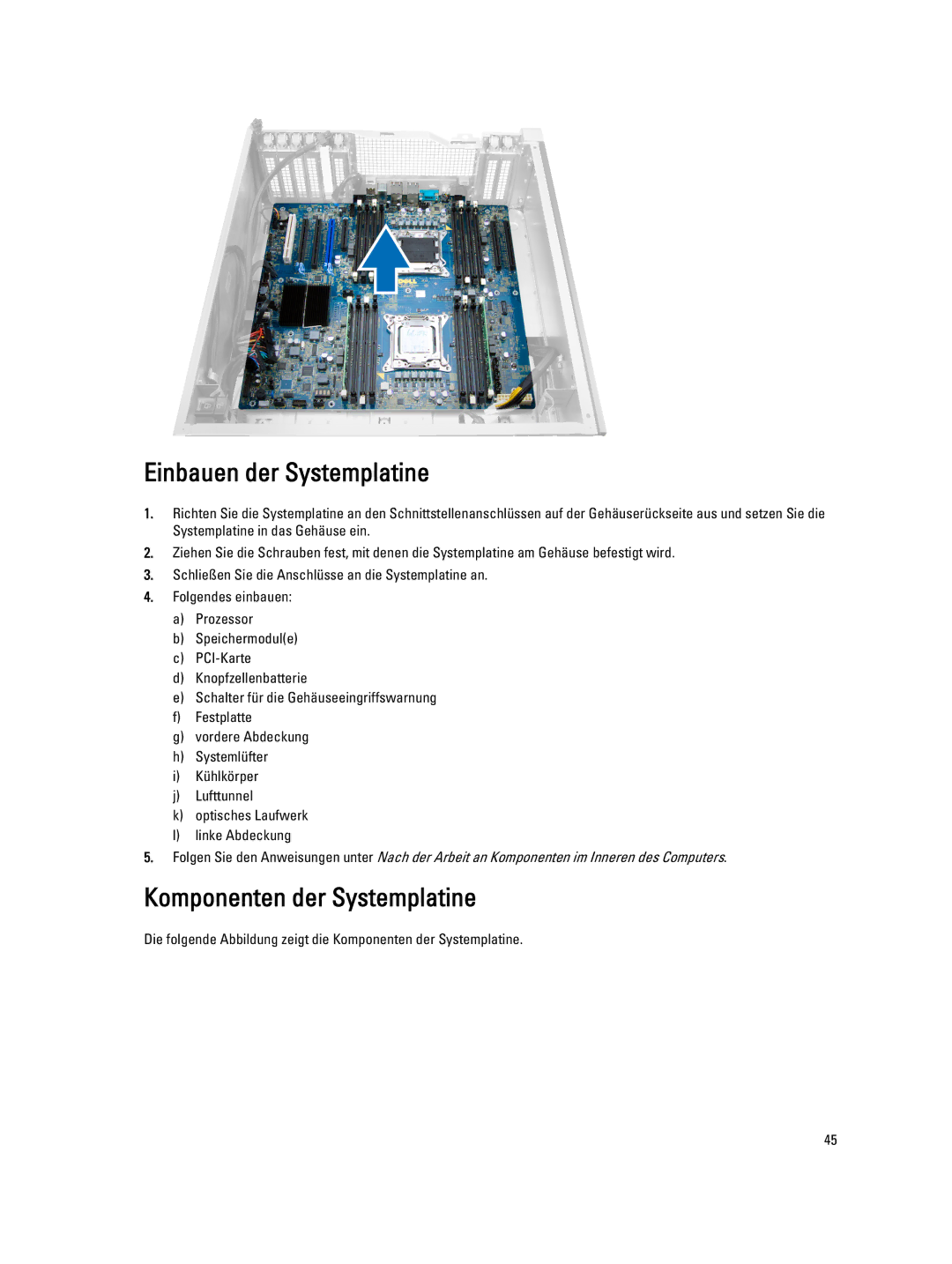 Dell T7600 manual Einbauen der Systemplatine, Komponenten der Systemplatine 