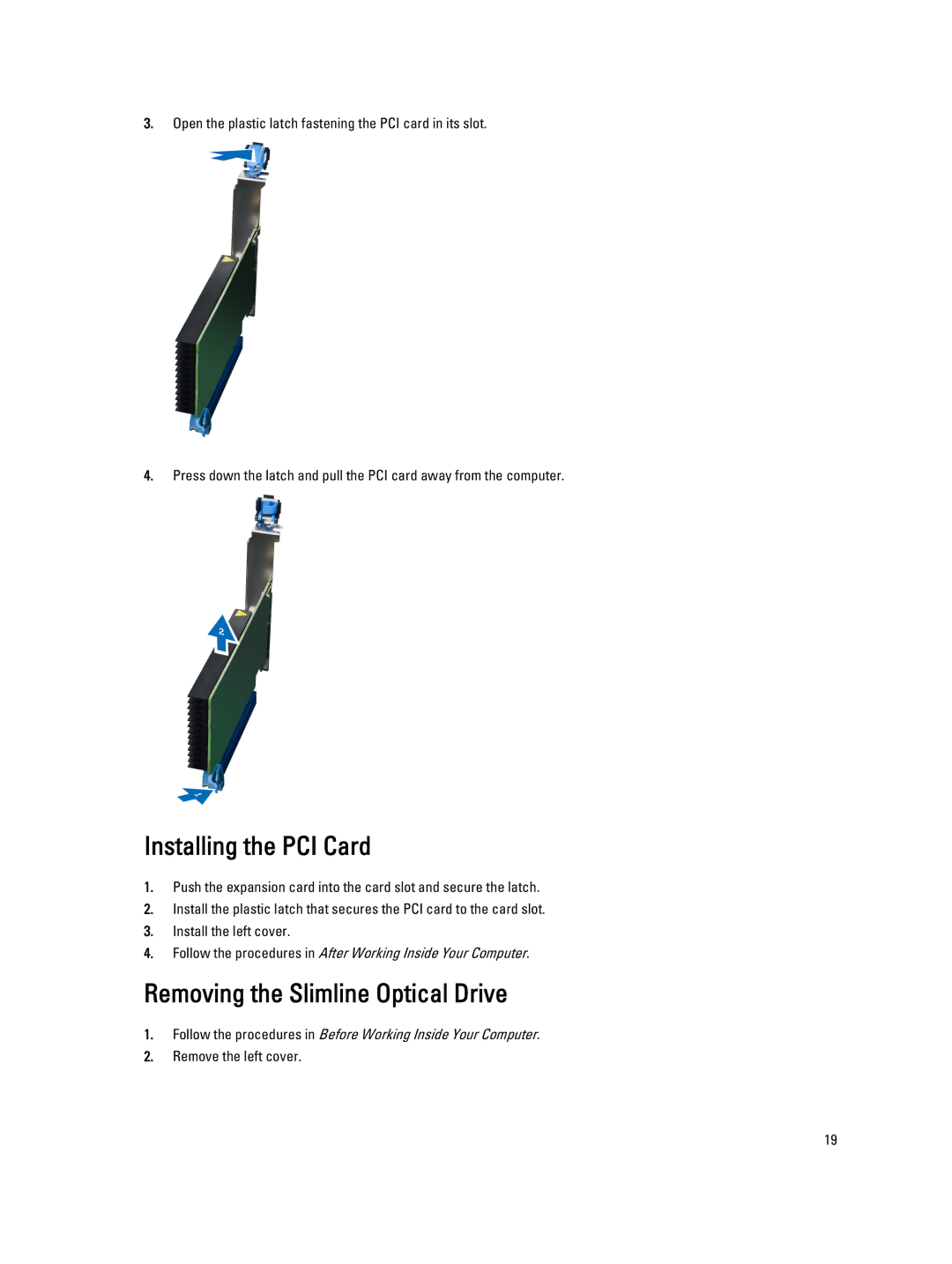 Dell T7610 owner manual Installing the PCI Card, Removing the Slimline Optical Drive 