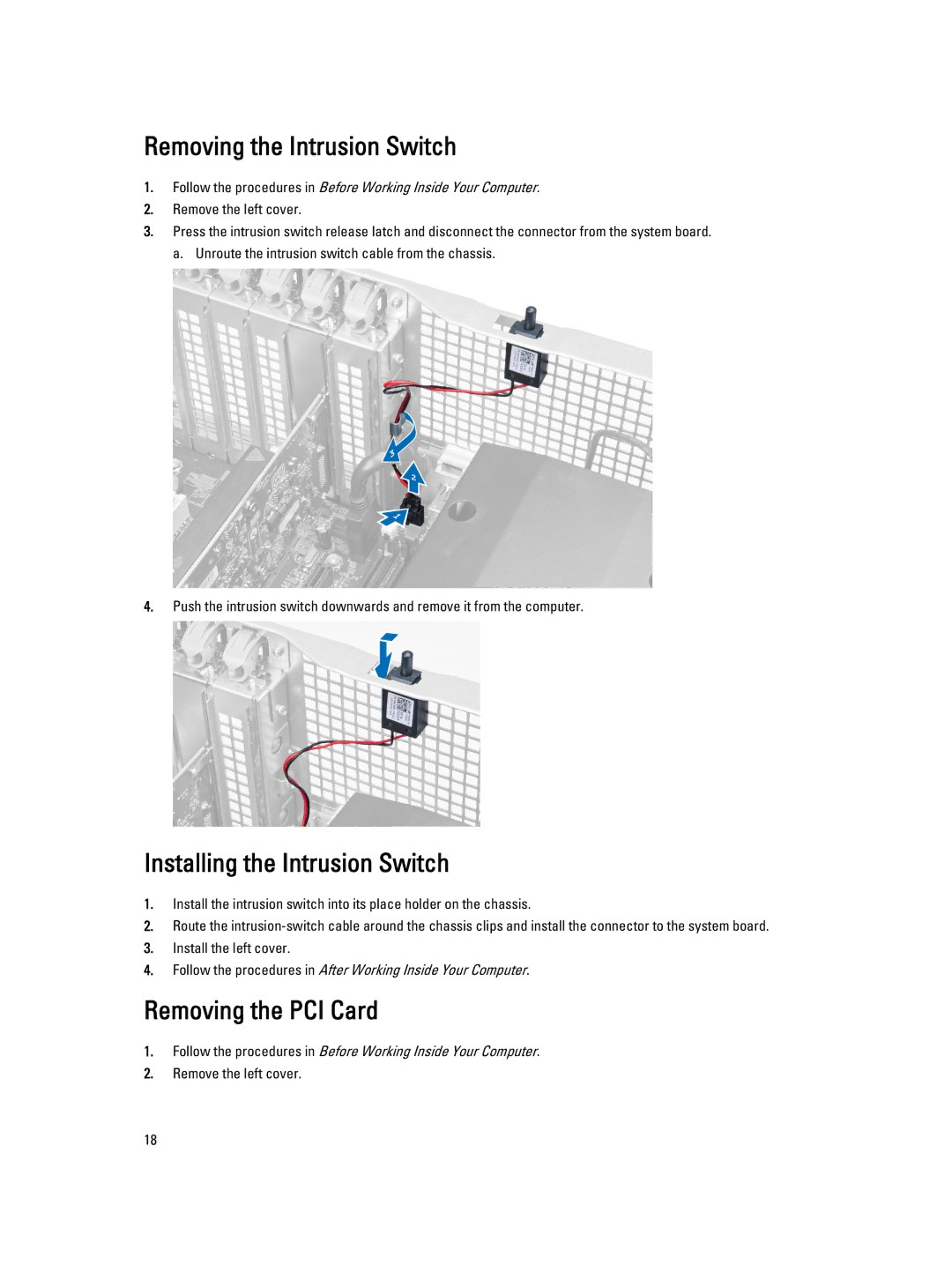 Dell T7610 owner manual Removing the Intrusion Switch, Installing the Intrusion Switch, Removing the PCI Card 