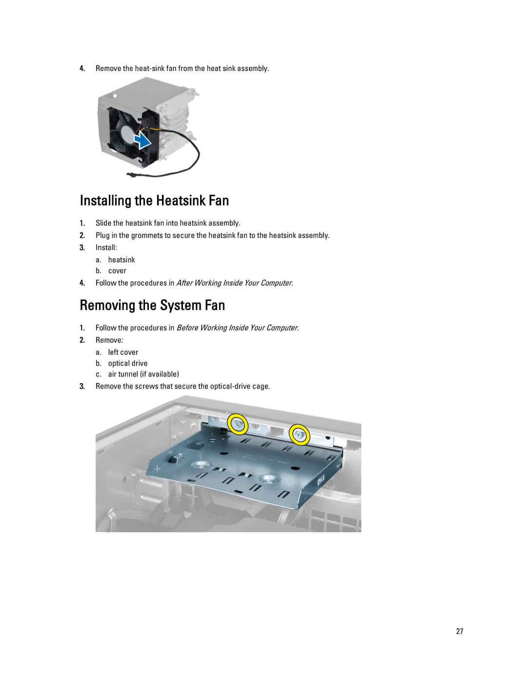 Dell T7610 owner manual Installing the Heatsink Fan, Removing the System Fan 