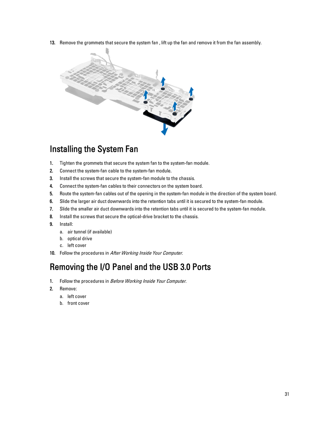 Dell T7610 owner manual Installing the System Fan, Removing the I/O Panel and the USB 3.0 Ports 