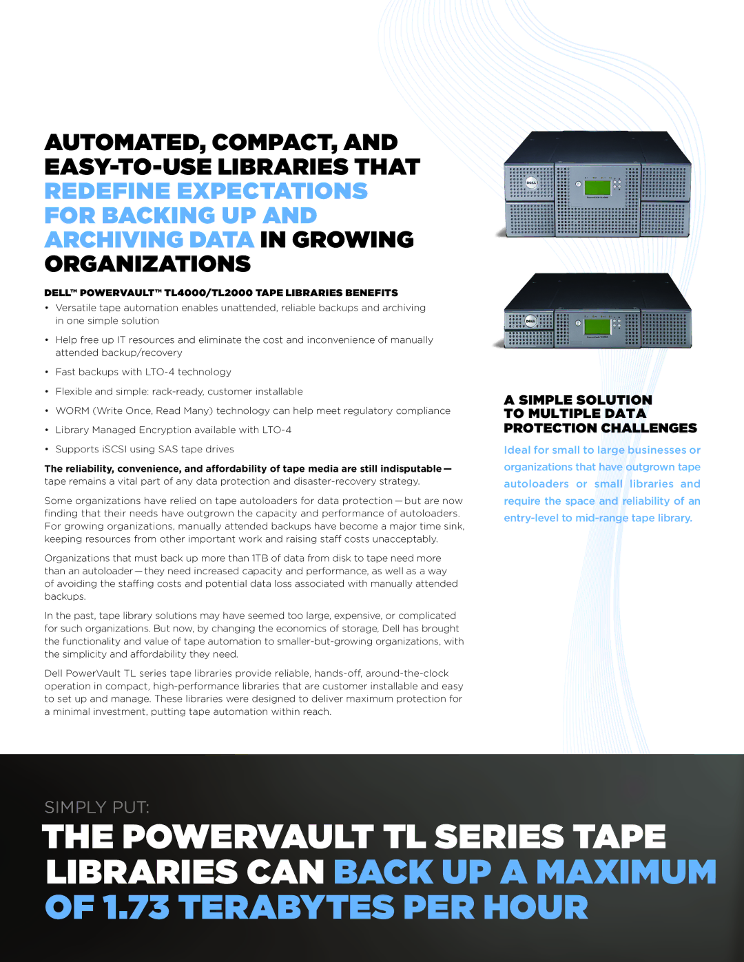 Dell Simple solution to multiple data protection challenges, Dell PowerVault TL4000/TL2000 Tape Libraries Benefits 