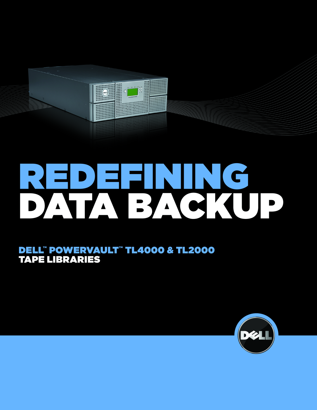 Dell manual Redefining Data Backup, DELL POWERVAULT TL4000 & TL2000, Tape Libraries 