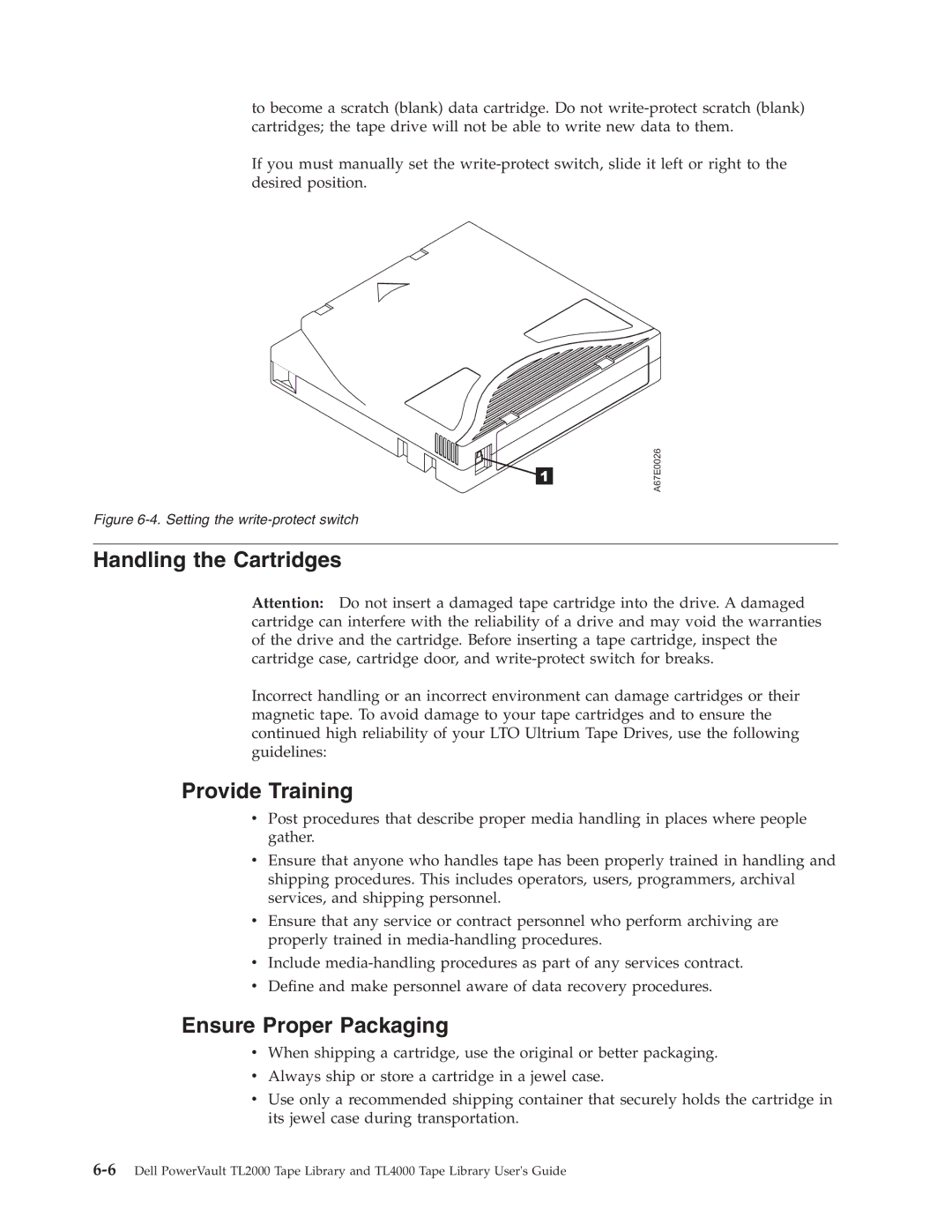 Dell TL2000 manual Handling the Cartridges, Provide Training, Ensure Proper Packaging 