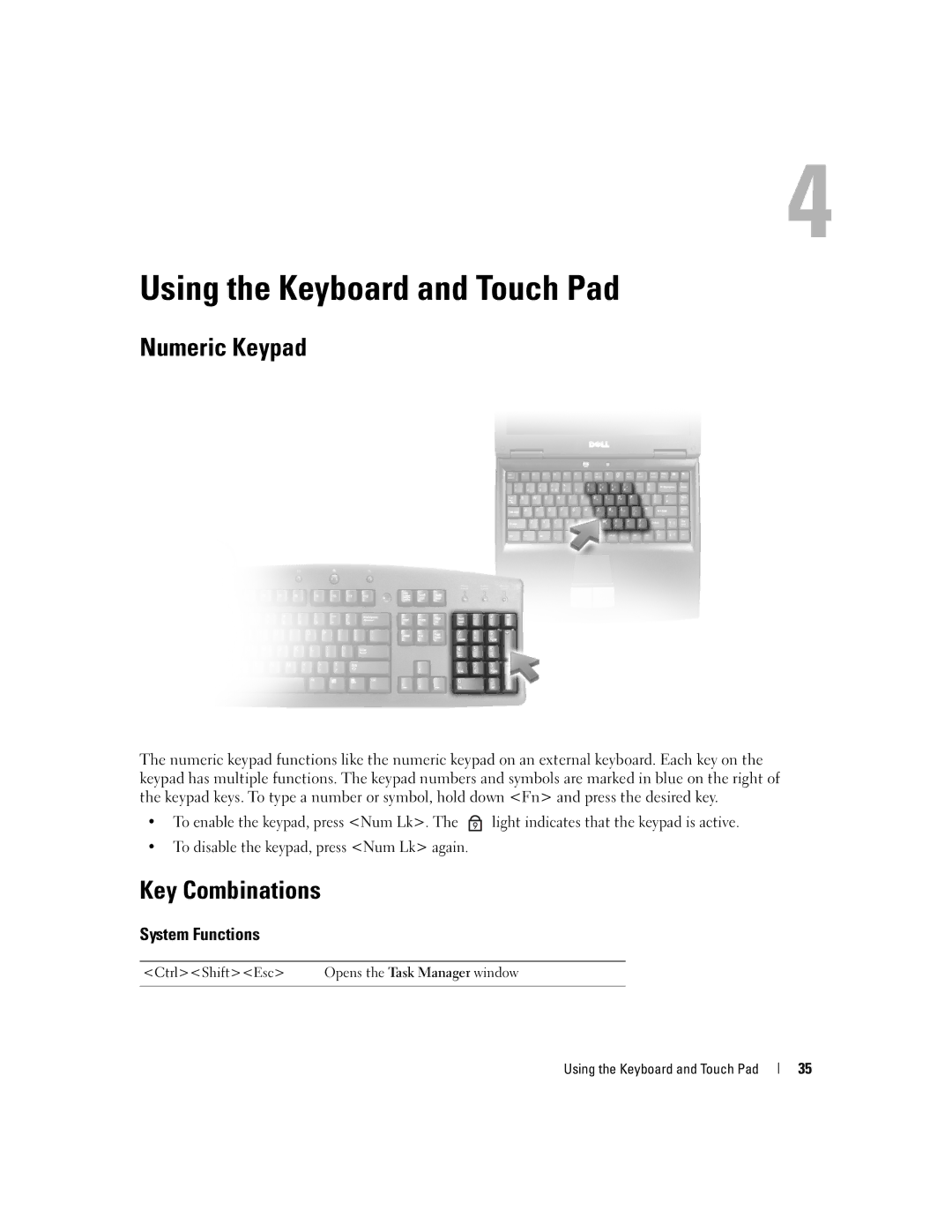 Dell TX453 manual Using the Keyboard and Touch Pad, Numeric Keypad, Key Combinations, System Functions 