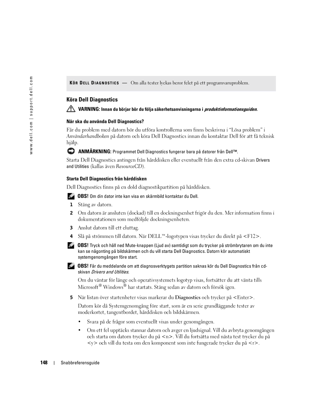 Dell U4803 manual Köra Dell Diagnostics, När ska du använda Dell Diagnostics?, Starta Dell Diagnostics från hårddisken, 148 
