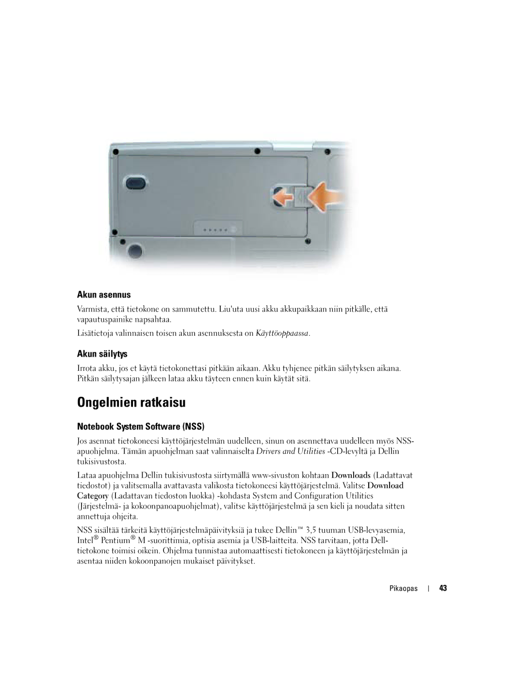 Dell U4803 manual Ongelmien ratkaisu, Akun asennus, Akun säilytys 