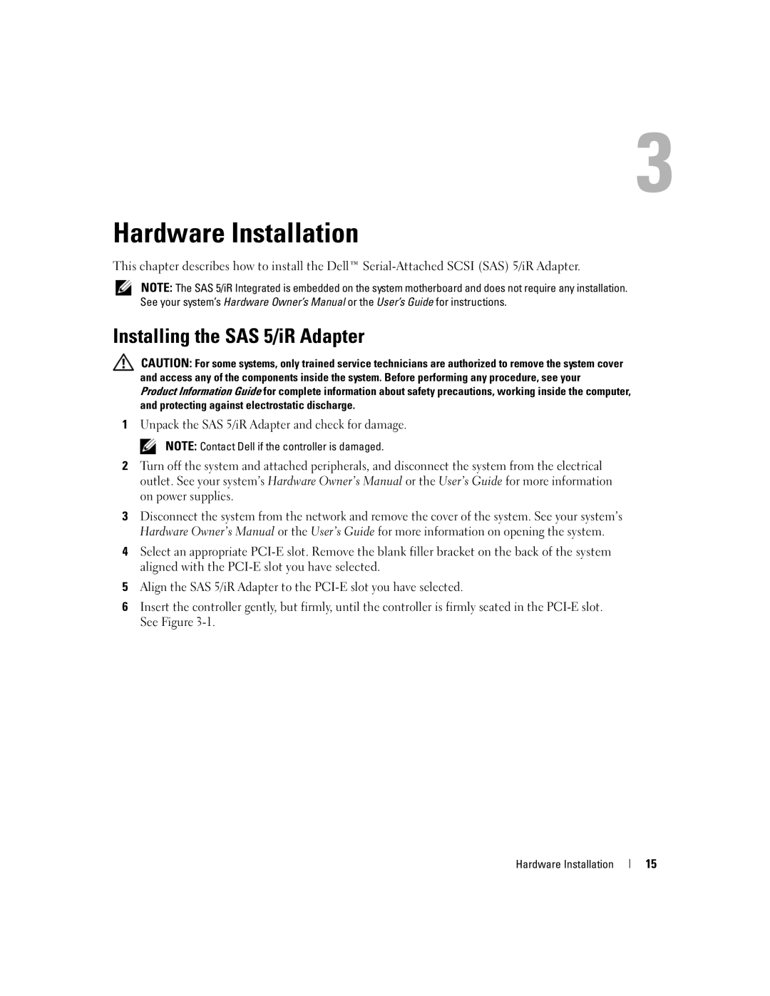 Dell UCS-51 manual Hardware Installation, Installing the SAS 5/iR Adapter 