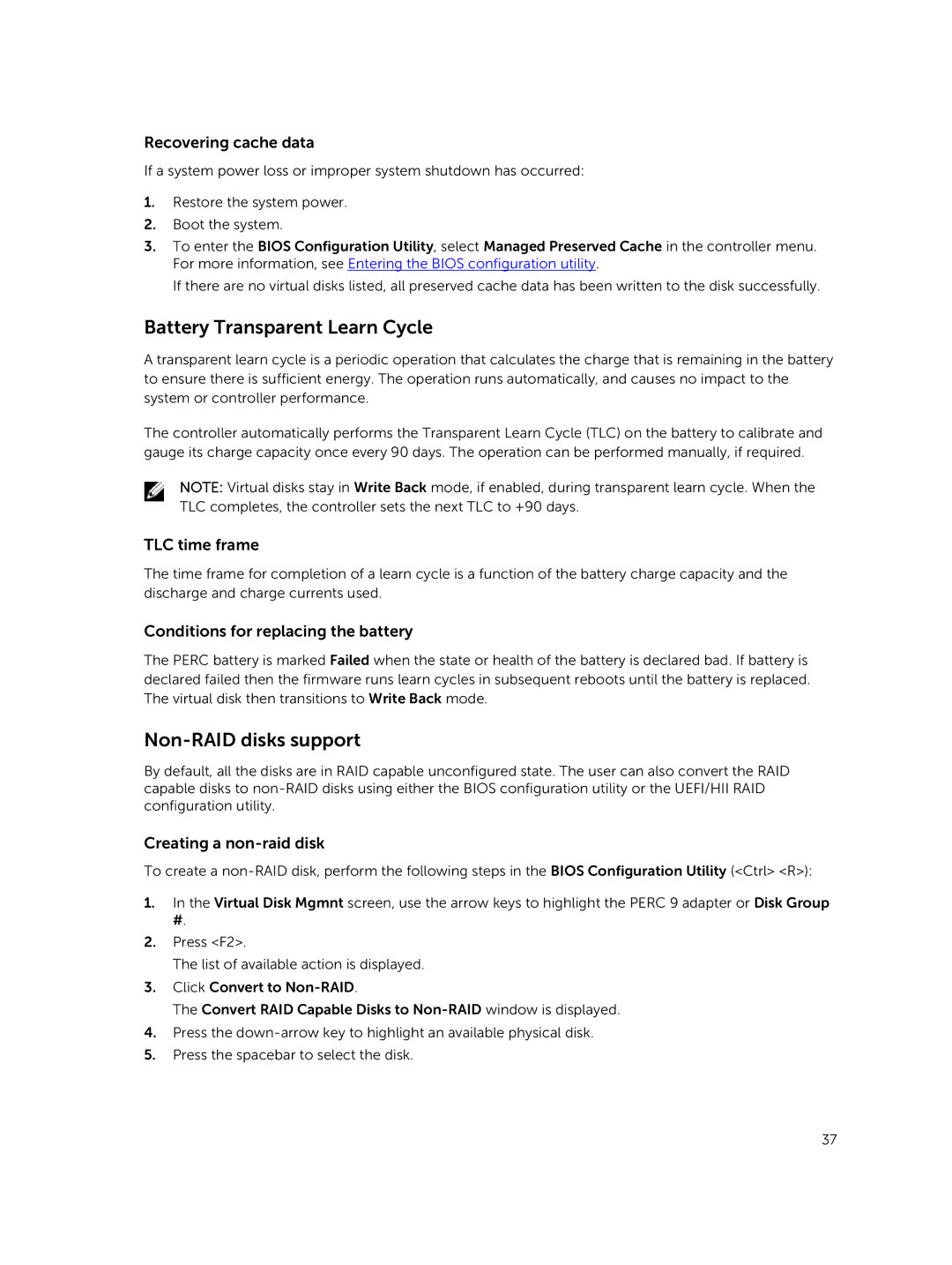 Dell UCSA-901, UCSE-900, UCPA-901, UCSB-900, UCPB-900, and UCPE-900 Battery Transparent Learn Cycle, Non-RAID disks support 