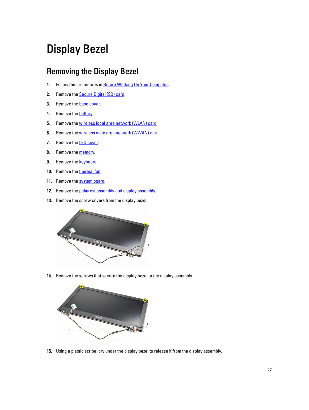 Dell V130 service manual Removing the Display Bezel, Remove the palmrest assembly and display assembly 