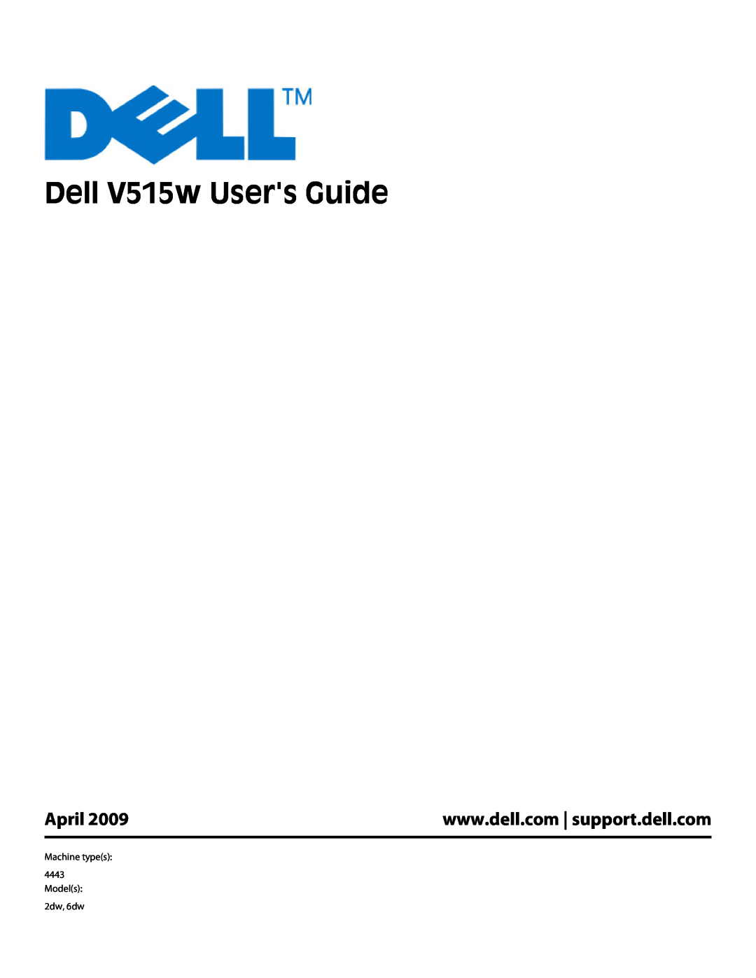 Dell V515W manual Dell V515w Users Guide, April, Machine types 4443 Models 2dw, 6dw 
