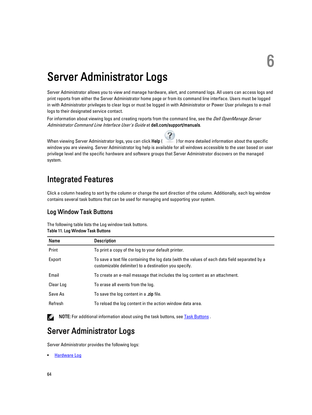 Dell Version 7.3 manual Server Administrator Logs, Integrated Features, Log Window Task Buttons, Name Description 