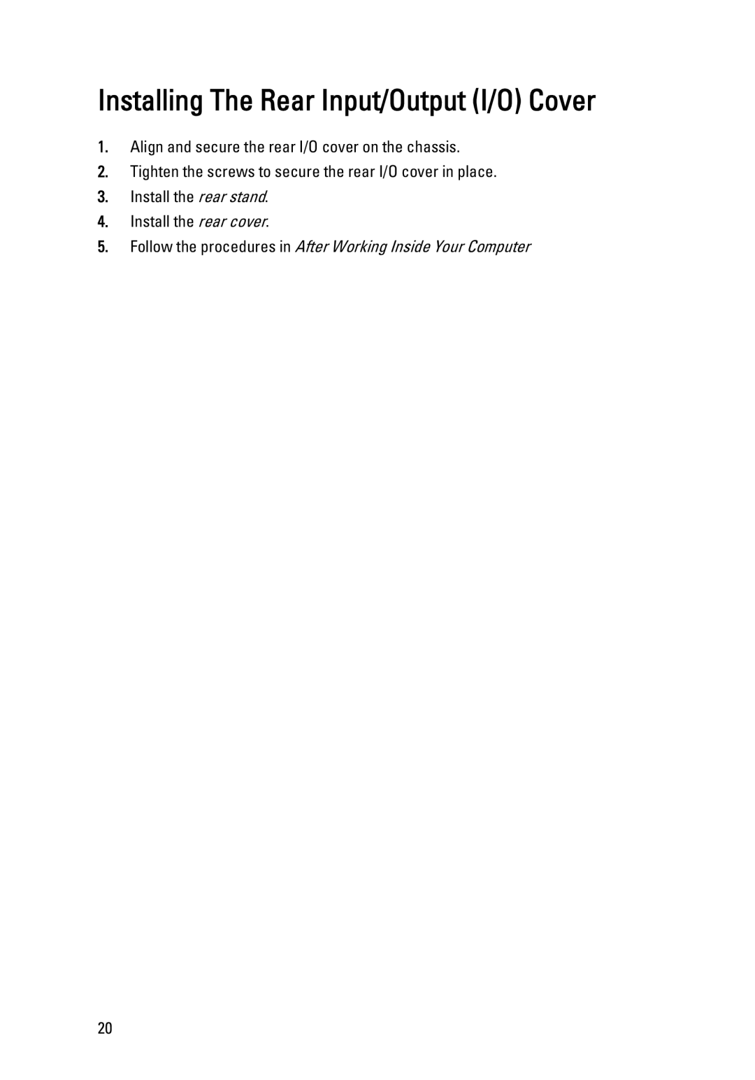 Dell W03C owner manual Installing The Rear Input/Output I/O Cover 