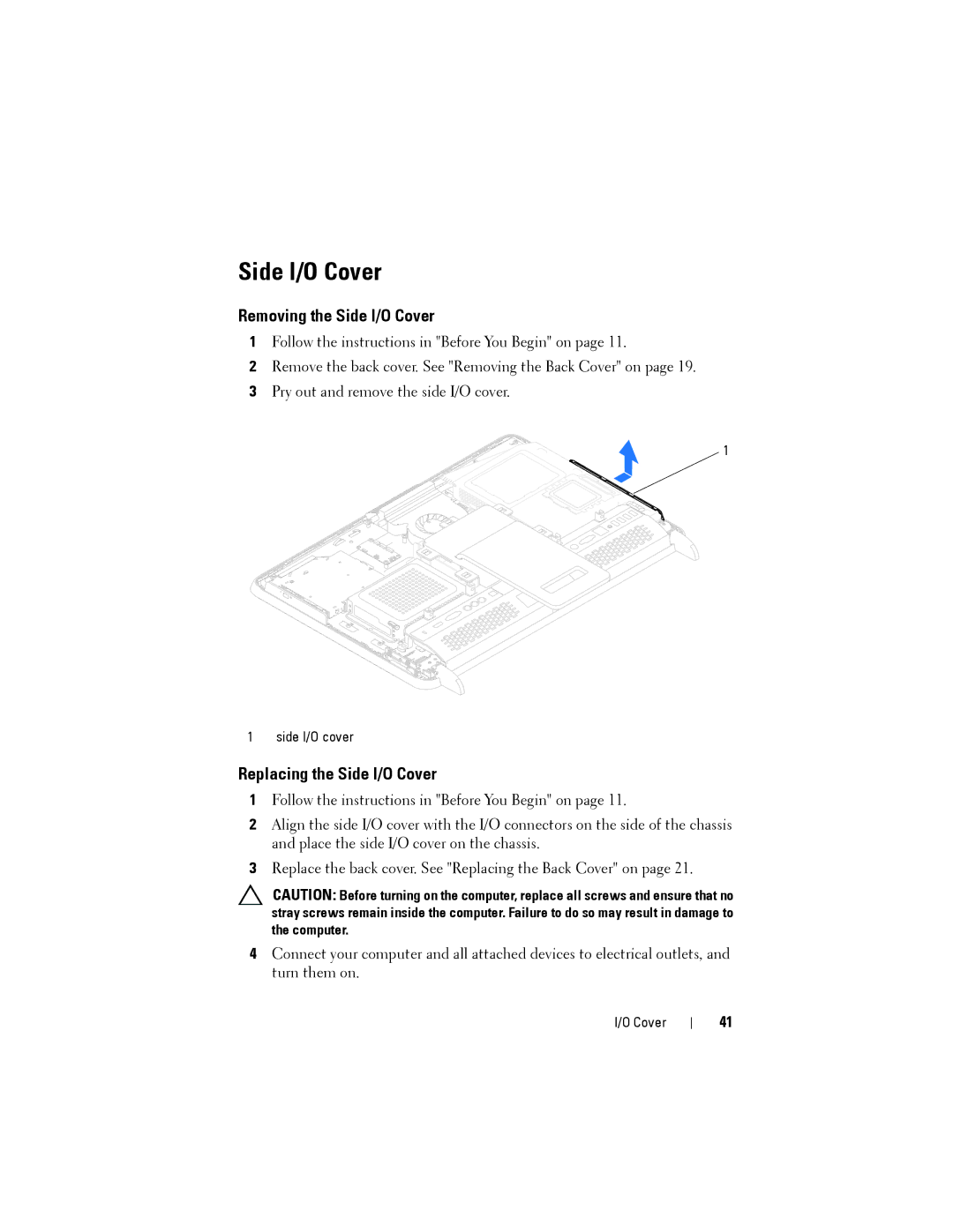 Dell W03C owner manual Removing the Side I/O Cover, Replacing the Side I/O Cover 