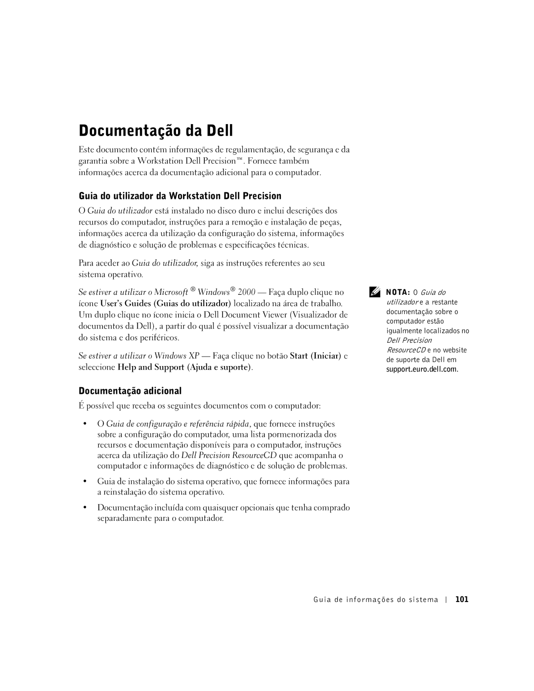 Dell DHS, WHL, and WHM, DHM Documentação da Dell, Guia do utilizador da Workstation Dell Precision, Documentação adicional 