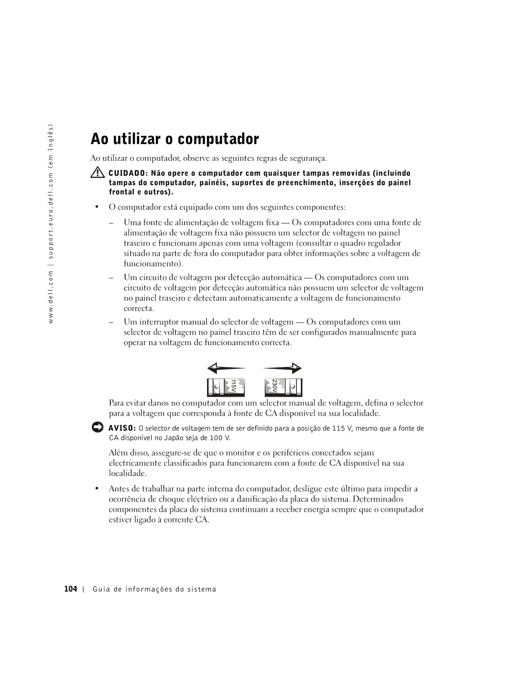 Dell and WHM, WHL, DHS, DHM manual Ao utilizar o computador 