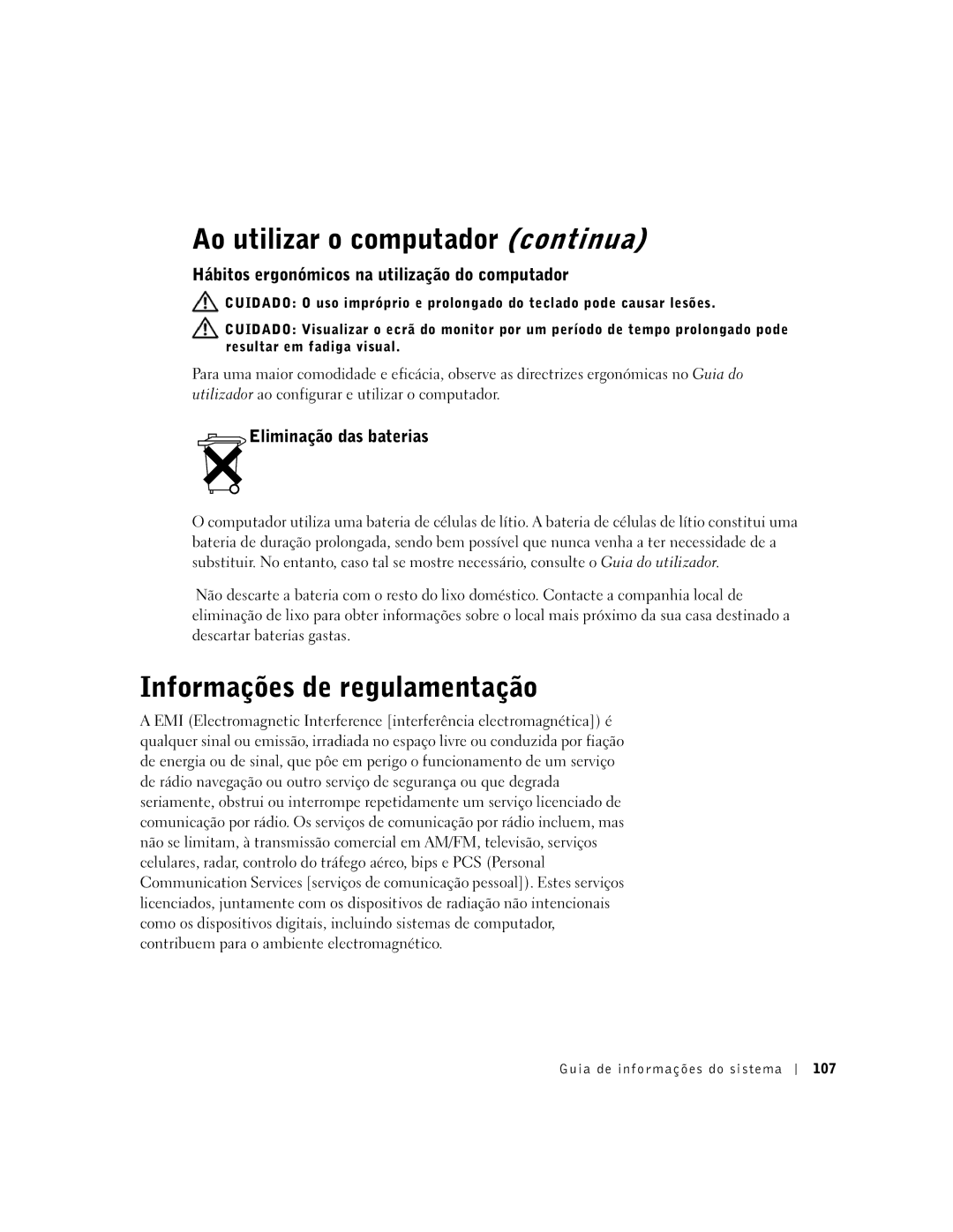 Dell WHL, and WHM Informações de regulamentação, Hábitos ergonómicos na utilização do computador, Eliminação das baterias 