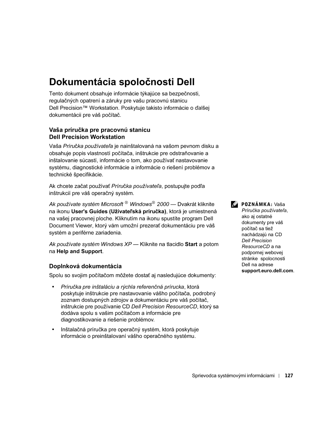 Dell WHL, and WHM, DHS, DHM manual Dokumentácia spoločnosti Dell, Doplnková dokumentácia 