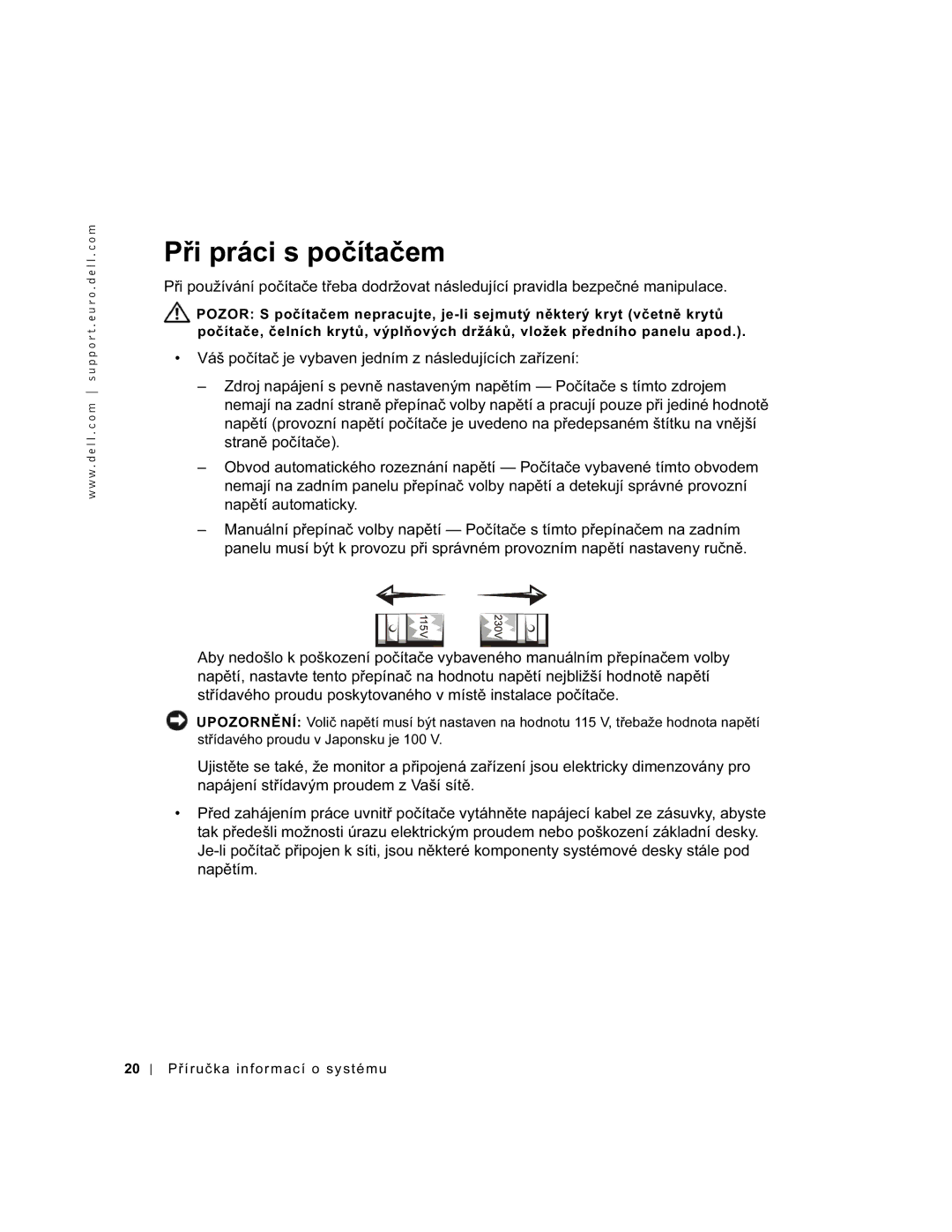 Dell and WHM, WHL, DHS, DHM manual Při práci s počítačem 