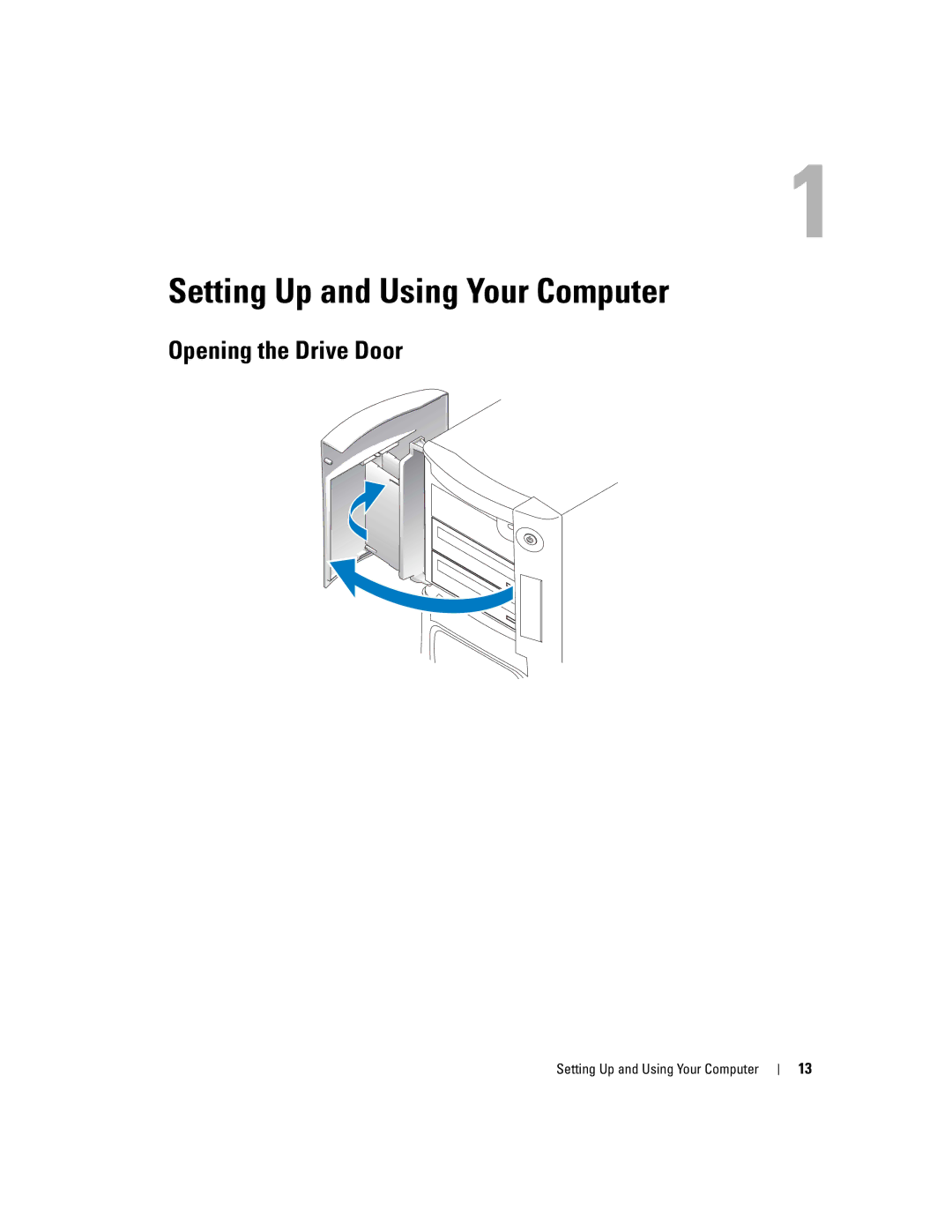 Dell U7021, WHL manual Opening the Drive Door, Setting Up and Using Your Computer 