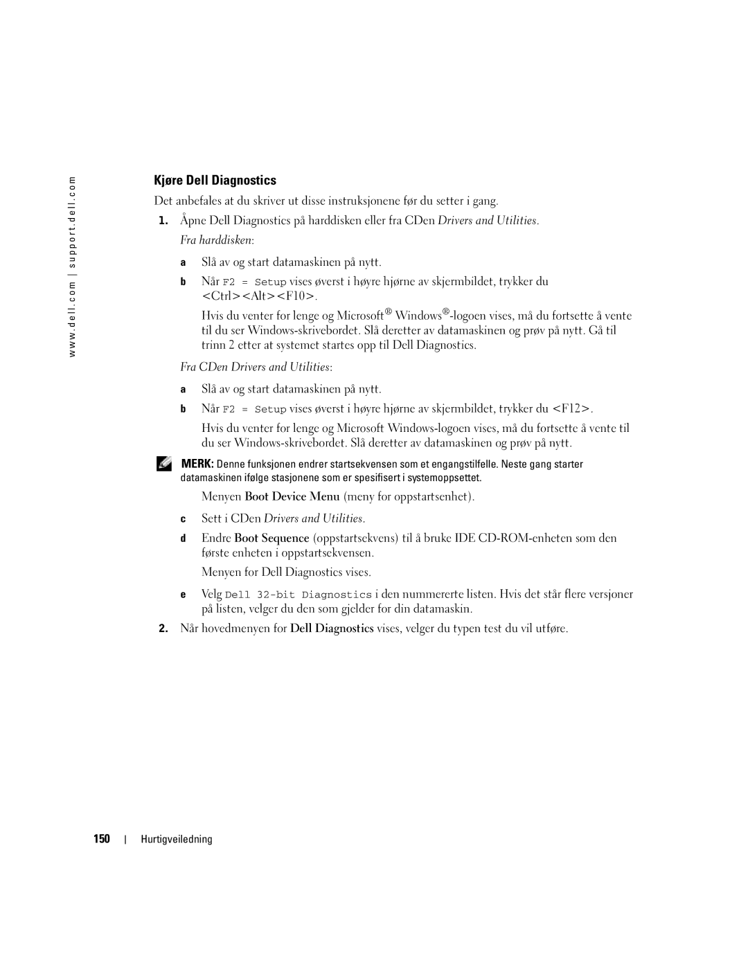 Dell WHL, WHM manual Kjøre Dell Diagnostics, Fra CDen Drivers and Utilities, Sett i CDen Drivers and Utilities, 150 