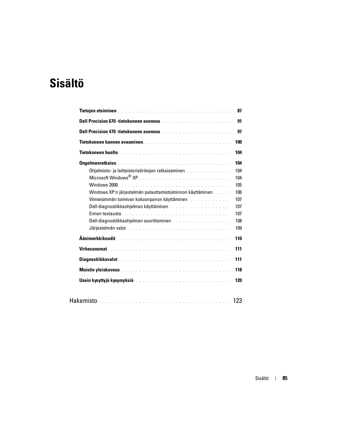 Dell WHM 100, Ohjelmisto- ja laitteistoristiriitojen ratkaiseminen 104, 105, 106, 109, 110, 111, 118, 120, Sisältö 