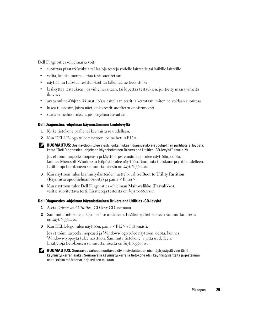 Dell DHM, WHM manual Dell Diagnostics -ohjelman käynnistäminen kiintolevyltä 