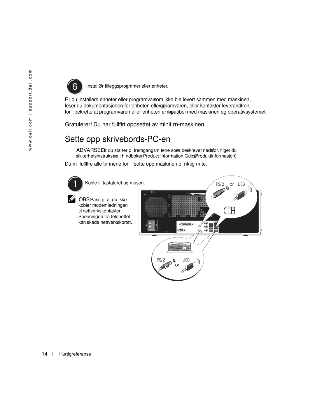 Dell WHM, DHM manual Sette opp skrivebords-PC-en, Gratulerer! Du har fullført oppsettet av minitårn-maskinen 