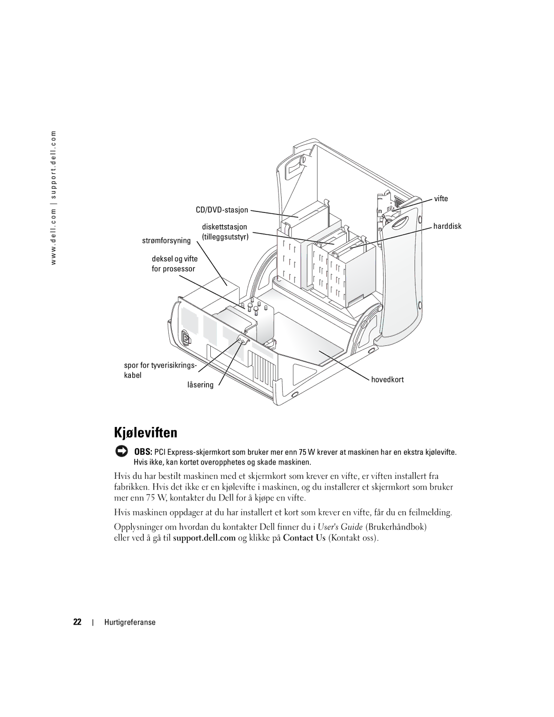 Dell WHM, DHM manual Kjøleviften, CD/DVD-stasjon, Låsering Vifte Harddisk Hovedkort 