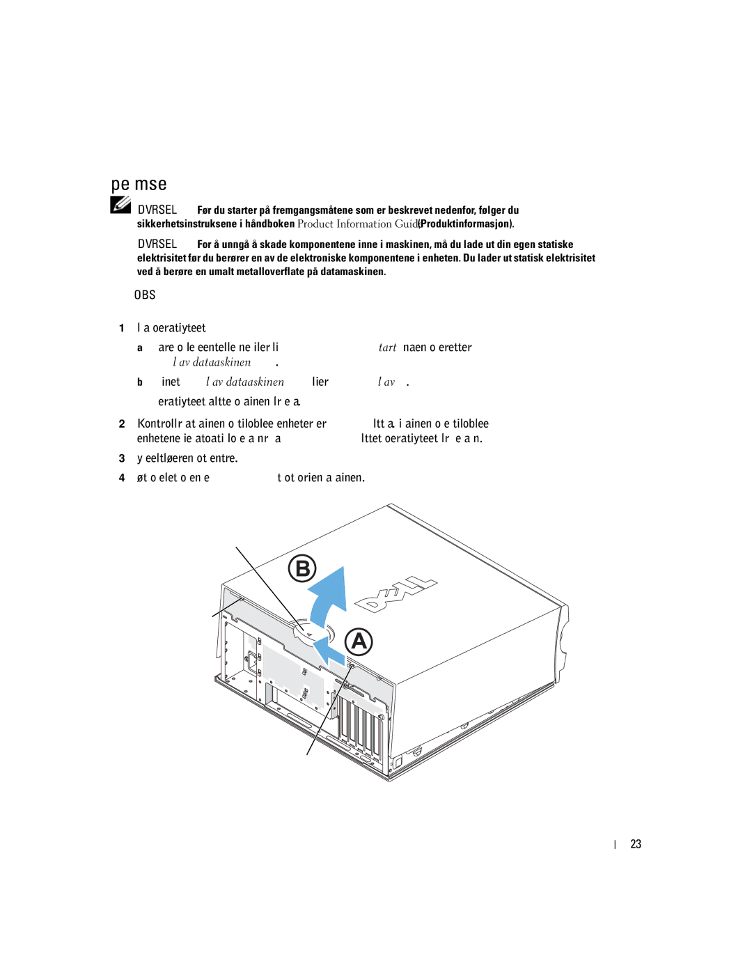 Dell DHM, WHM manual Åpne maskinen 