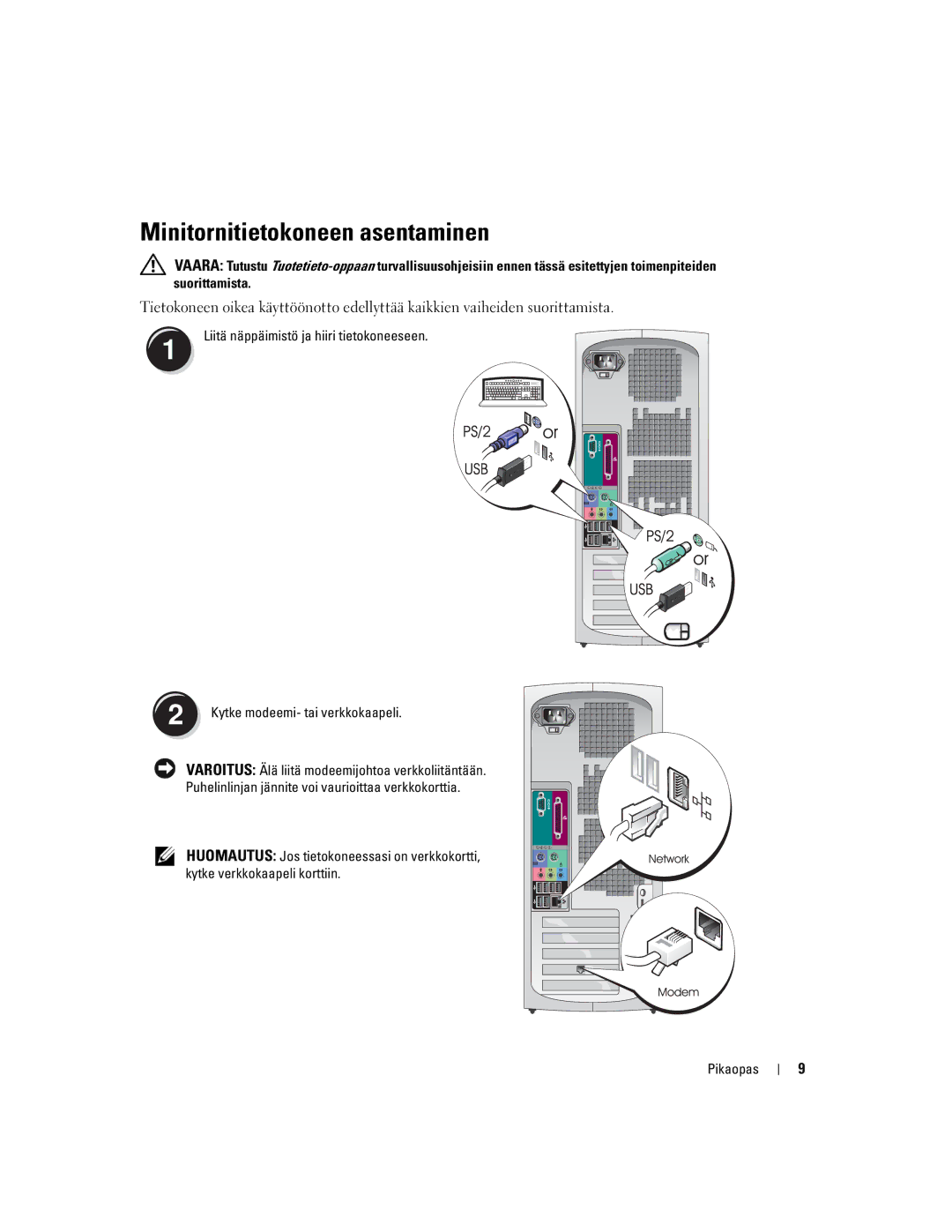 Dell DHM, WHM manual Minitornitietokoneen asentaminen, Liitä näppäimistö ja hiiri tietokoneeseen 